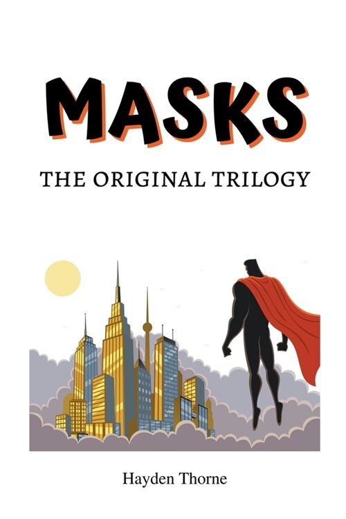 Masks: The Original Trilogy (Paperback)