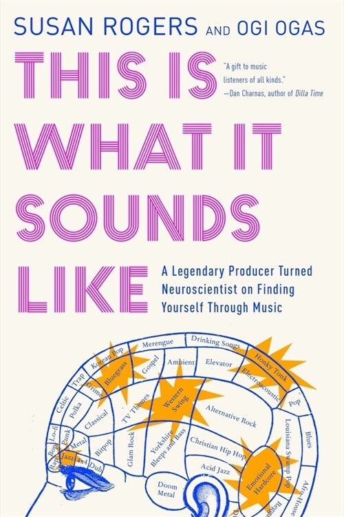 This Is What It Sounds Like: A Legendary Producer Turned Neuroscientist on Finding Yourself Through Music (Paperback)