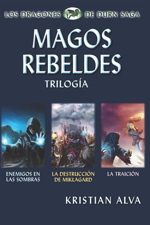 Magos Rebeldes (Enemigos en las Sombras, La Destrucci? de Miklagard, La Traici?): Trilog? (Paperback)