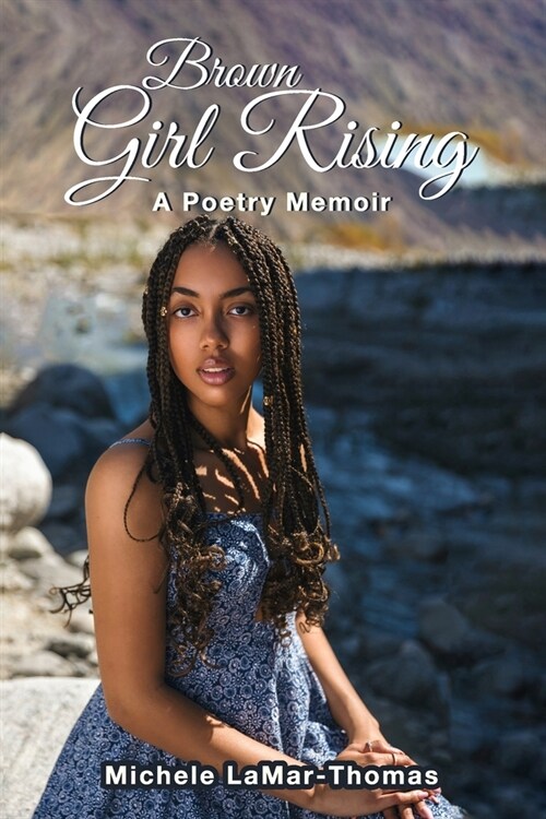 Brown Girl Rising: A Poetry Memoir (Paperback)