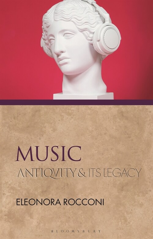 Music : Antiquity and Its Legacy (Paperback)
