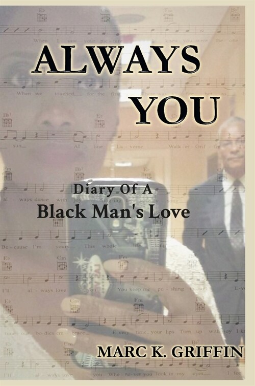 Always You: Diary Of A Black Mans Love (Hardcover)