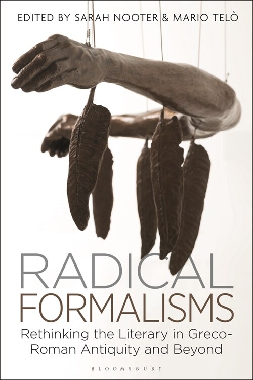 Radical Formalisms : Reading, Theory, and the Boundaries of the Classical (Hardcover)