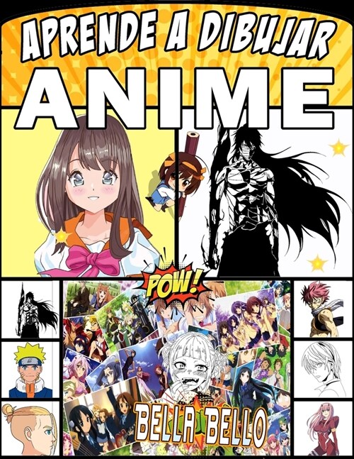 aprende a dibujar anime: Crea tu propio arte con este libro para aprender a hacer anime paso a paso (Paperback)