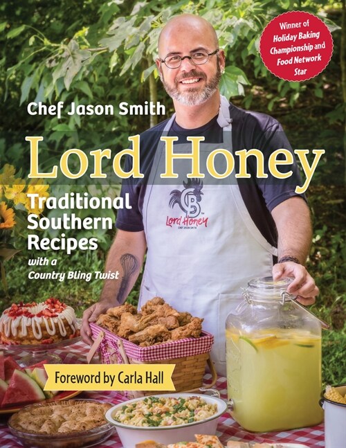 Lord Honey: Traditional Southern Recipes with a Country Bling Twist (Hardcover)