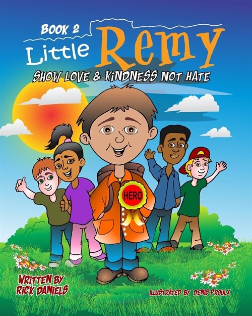 Little Remy Book 2: Show Love & Kindness Not Hate (Paperback)