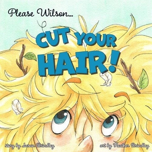 Please Wilson... Cut Your Hair! (Paperback)