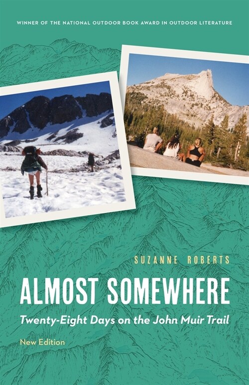 Almost Somewhere: Twenty-Eight Days on the John Muir Trail (Paperback)