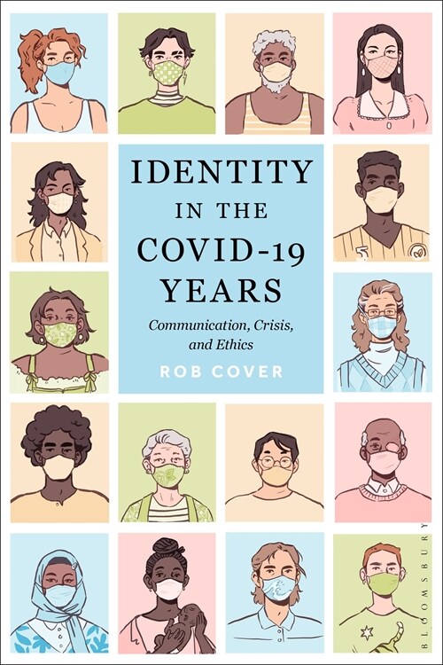 Identity in the Covid-19 Years: Communication, Crisis, and Ethics (Paperback)