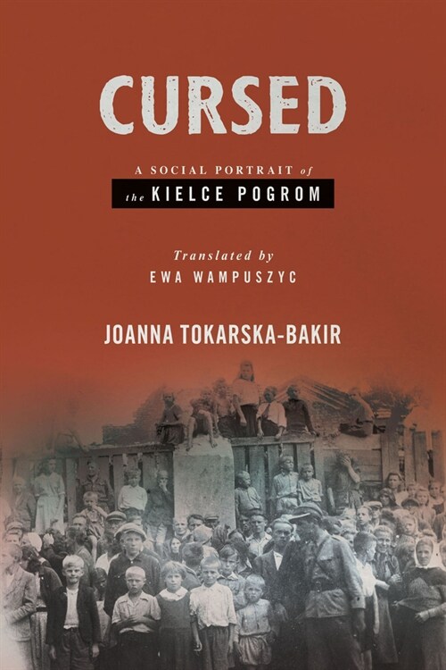 Cursed: A Social Portrait of the Kielce Pogrom (Hardcover)