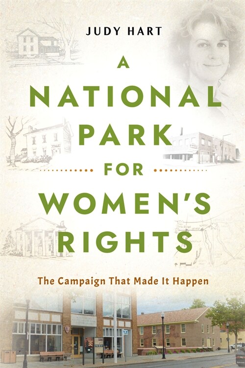 A National Park for Womens Rights: The Campaign That Made It Happen (Hardcover)