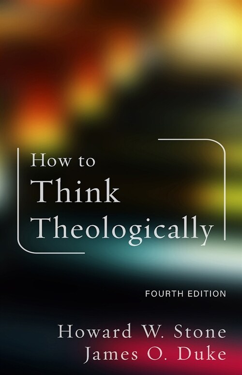 How to Think Theologically: Fourth Edition (Paperback, 4)