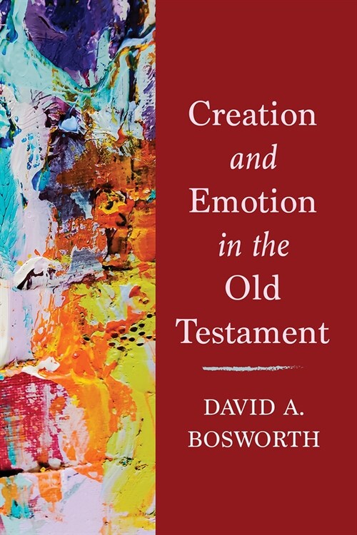 Creation and Emotion in the Old Testament (Paperback)