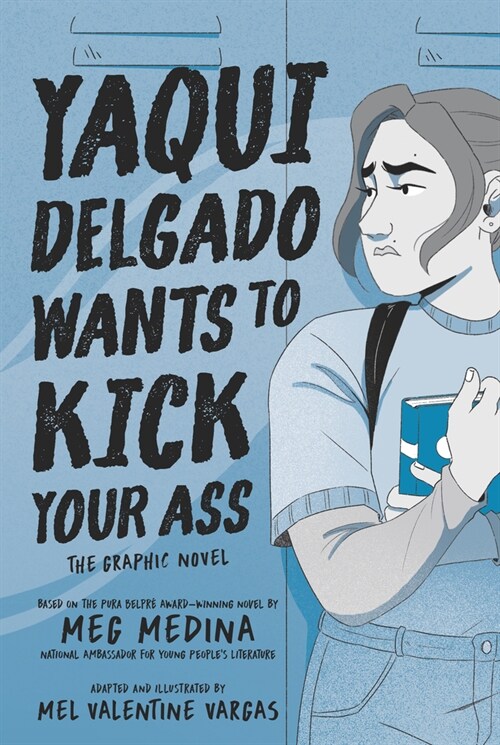Yaqui Delgado Wants to Kick Your Ass: The Graphic Novel (Hardcover)