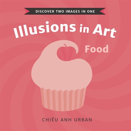 Illusions in Art: Food (Board Books)