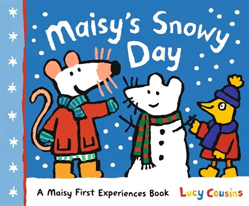 Maisys Snowy Day: A Maisy First Experiences Book (Paperback)