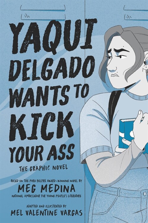 Yaqui Delgado Wants to Kick Your Ass: The Graphic Novel (Paperback)
