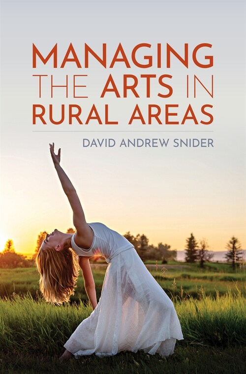 Managing the Arts in Rural Areas (Hardcover)