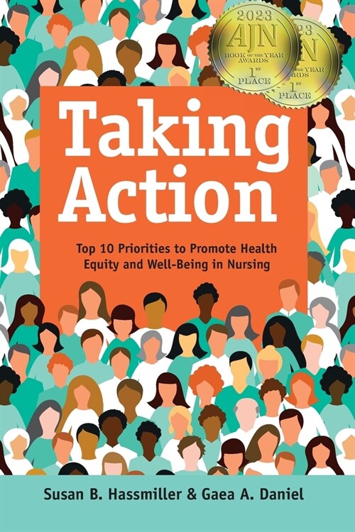 Taking Action: Top 10 Priorities to Promote Health Equity and Well-Being in Nursing (Paperback)