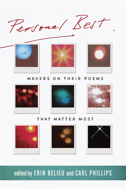 Personal Best: Makers on Their Poems That Matter Most (Paperback)