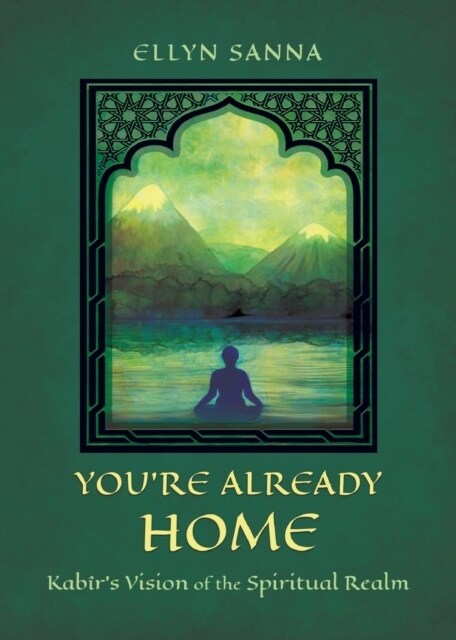 Youre Already Home: Kab?s Vision of the Spiritual Realm (Paperback)