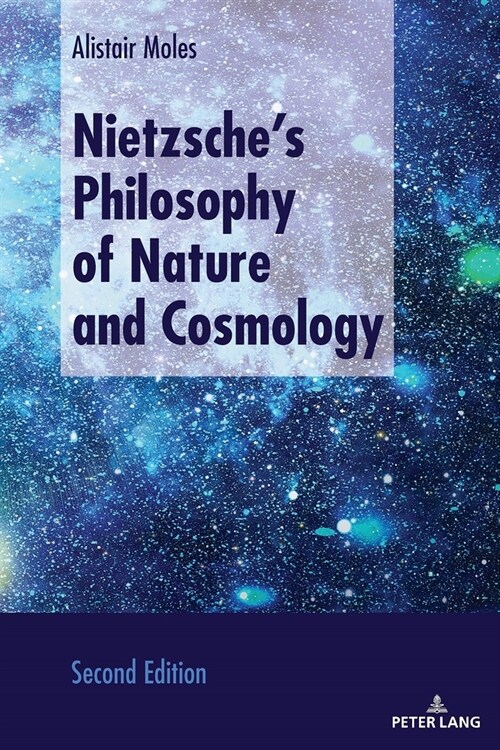 Nietzsches Philosophy of Nature and Cosmology: Second Edition (Hardcover, 2, Revised)