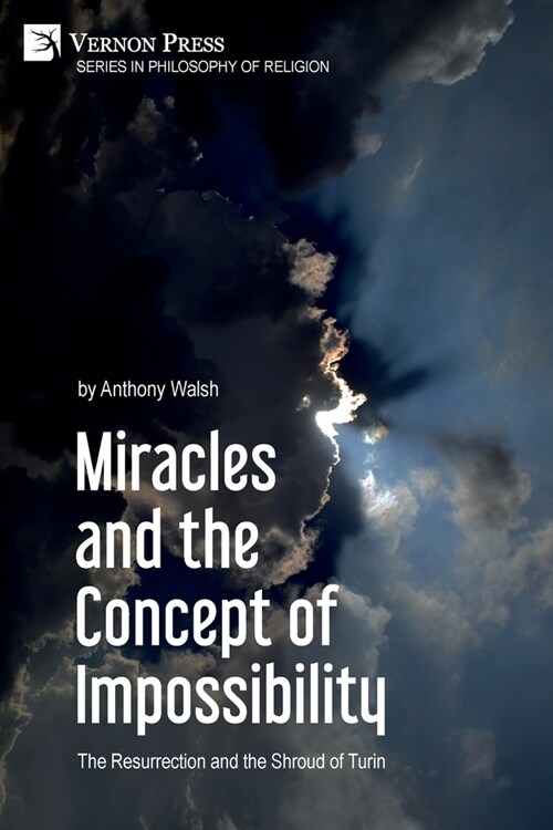 Miracles and the Concept of Impossibility: The Resurrection and the Shroud of Turin (Paperback)