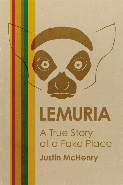 Lemuria: A True Story of a Fake Place (Paperback)