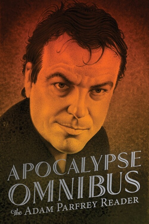 Apocalypse Omnibus: The Adam Parfrey Reader (Paperback)