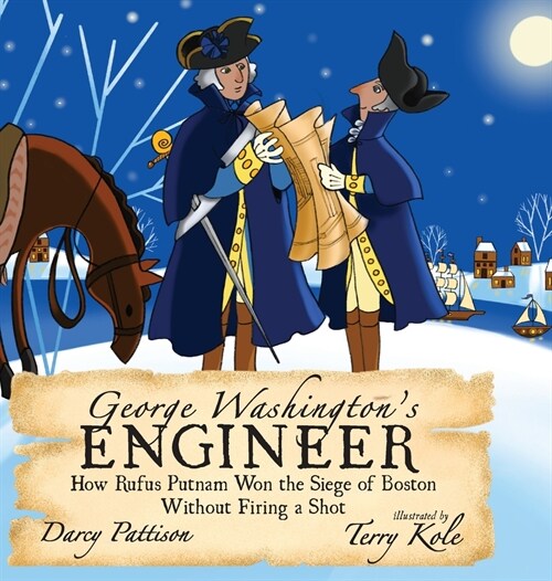 George Washingtons Engineer: How Rufus Putnam Won the Siege of Boston without Firing a Shot (Hardcover)