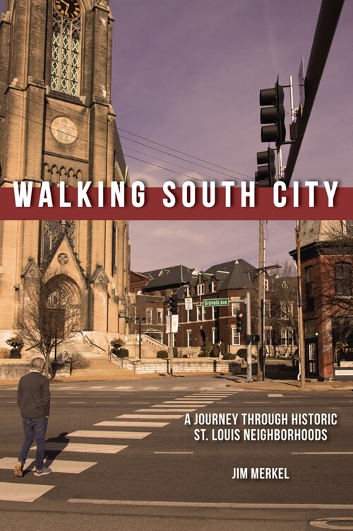 Walking South City, St. Louis (Paperback)