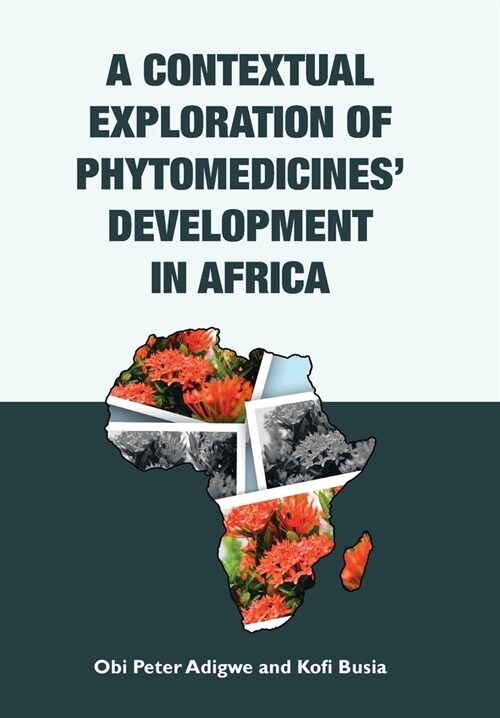 A Contextual Exploration of Phytomedicines Development in Africa (Hardcover)