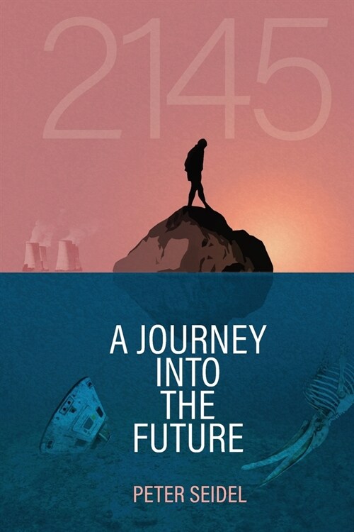 2145: A Journey Into the Future (Paperback)
