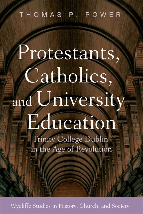 Protestants, Catholics, and University Education (Paperback)