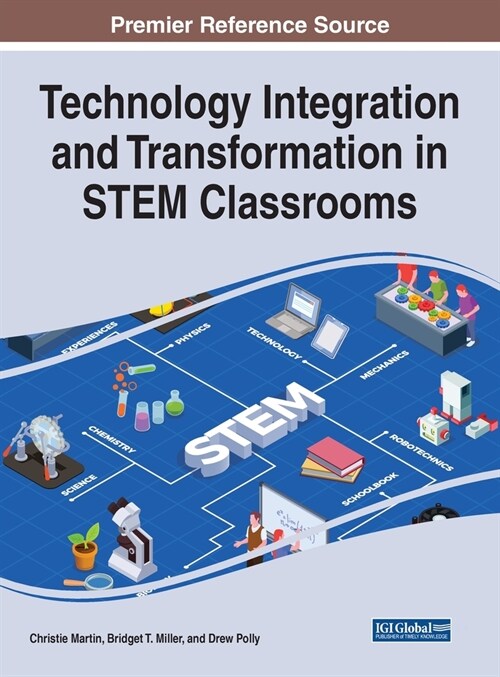 Technology Integration and Transformation in STEM Classrooms (Hardcover)