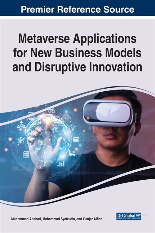 Metaverse Applications for New Business Models and Disruptive Innovation (Hardcover)