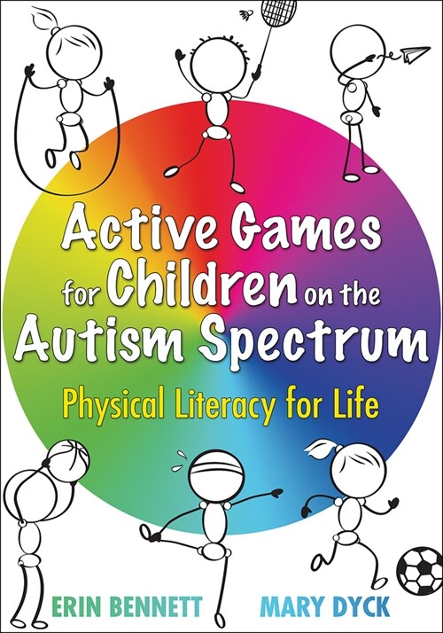 Active Games for Children on the Autism Spectrum: Physical Literacy for Life (Paperback)