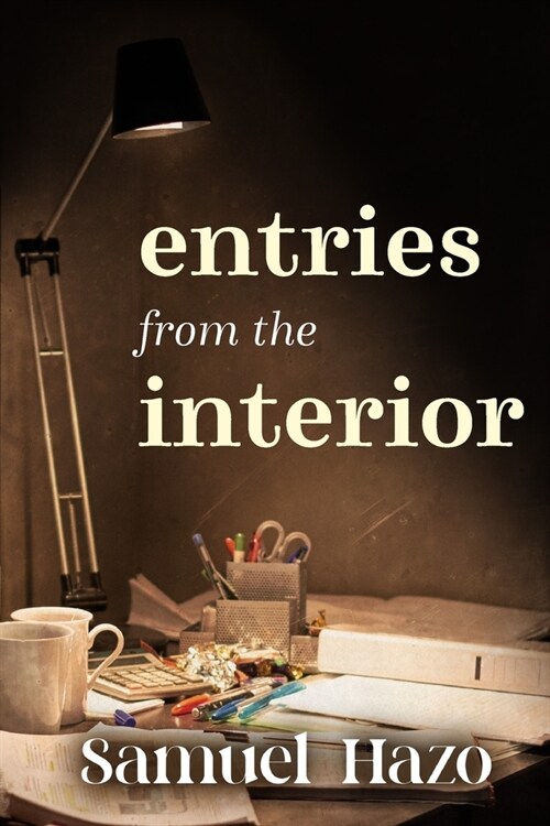 Entries from the Interior (Paperback)