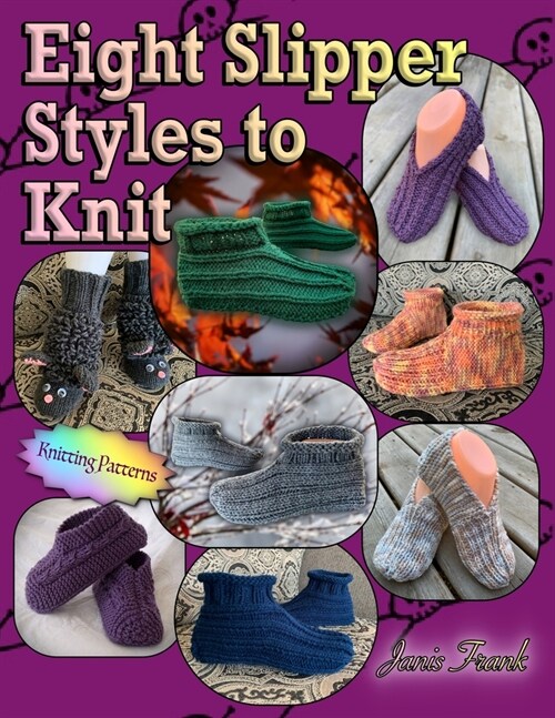 Eight Slipper Styles to Knit (Paperback)
