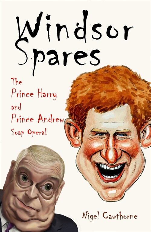 Windsor Spares : The Prince Harry and Prince Andrew Show! (Paperback)