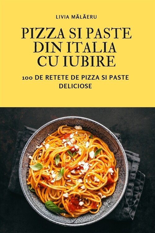 Pizza Si Paste Din Italia Cu Iubire (Paperback)