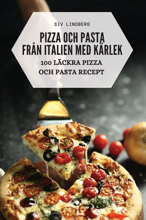 Pizza Och Pasta Fr? Italien Med K?lek (Paperback)