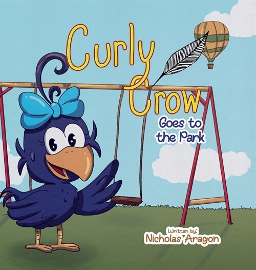 Curly Crow Goes to the Park (Hardcover)