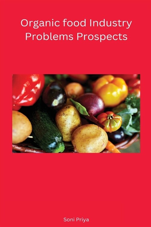 Organic food Industry Problems Prospects (Paperback)