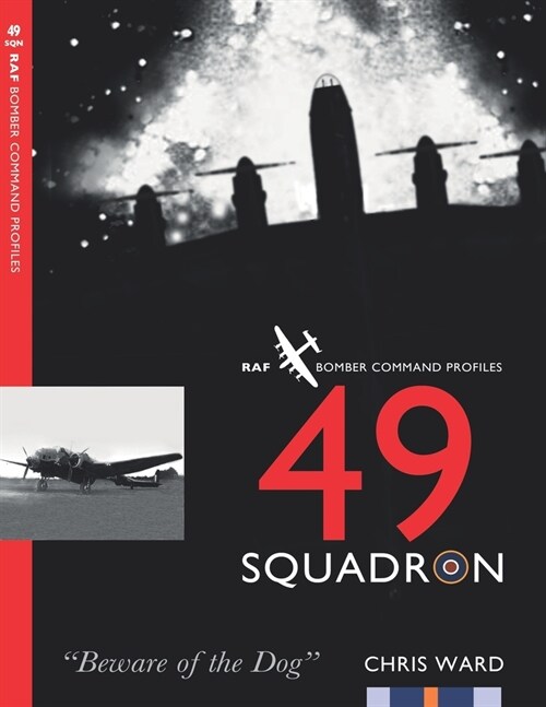 49 Squadron : RAF Bomber Command Squadron Profiles (Paperback)