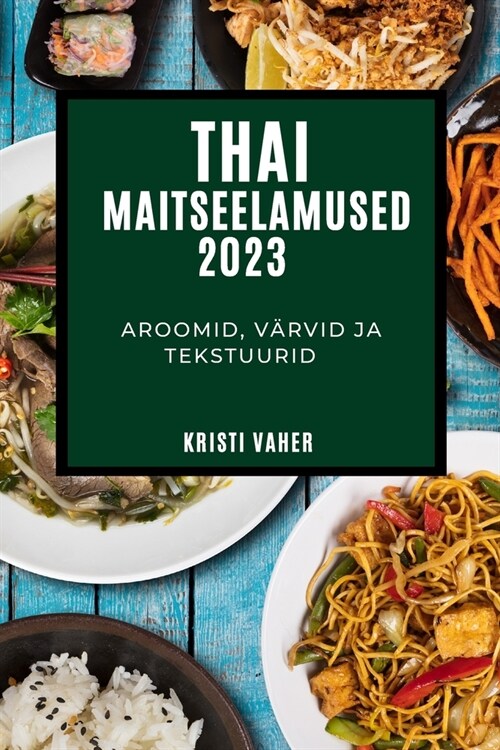 Thai maitseelamused 2023 (Paperback)