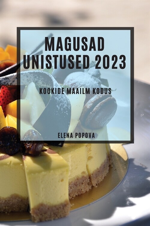 Magusad unistused 2023: Magusad unistused 2023 (Paperback)