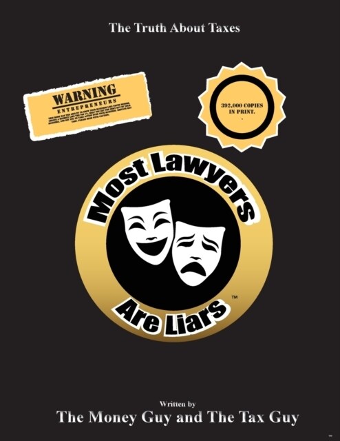 Most Lawyers Are Liars - The Truth About Taxes (Paperback)