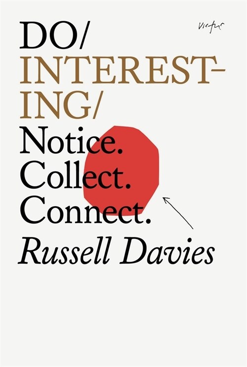 Do Interesting : Notice. Collect. Share. (Paperback)