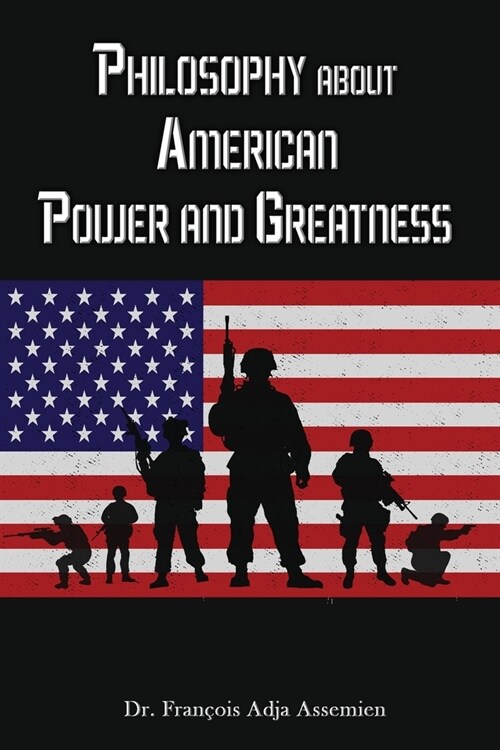 Philosophy about American Power and Greatness (Paperback)